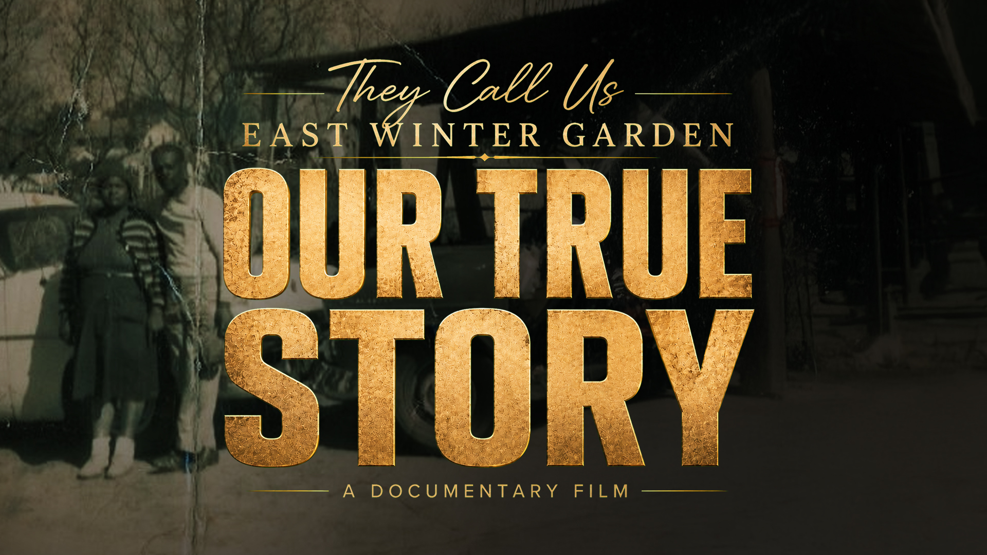 They Call Us East Winter Garden: Our True Story — a documentary film key art